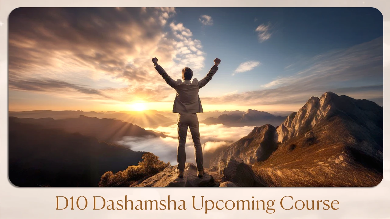 D10 Dashamsha Upcoming Course